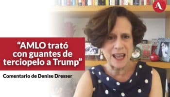 López Obrador trató con guantes de terciopelo a Trump: Denise Dresser | Video