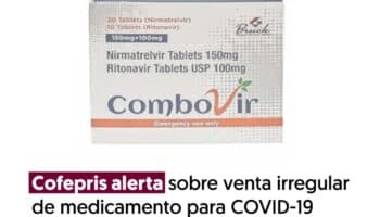 Cofepris alerta por comercialización de medicamento contra Covid-19