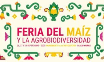 ¡Así se vive el sabor! Visita la Feria del Maíz y la Agrobiodiversidad en CDMX